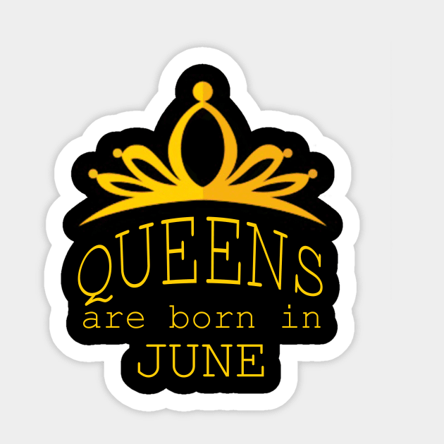 queens are born in june Sticker by yassinstore